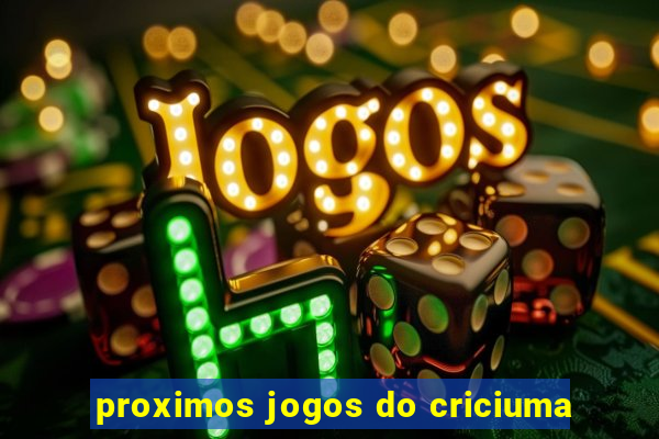 proximos jogos do criciuma